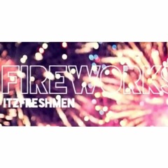 Fireworks_ItzFreshmen Ft. K.O & I.E. Shelby