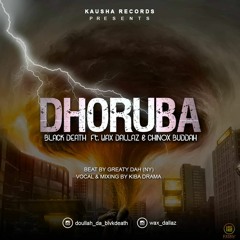Blackdeath Ft Wax Dallaz & Chinox Buddah - ''Dhoruba''
