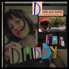 The et àl podcast 02 - Daddy por Daddy - podcast perspectivas