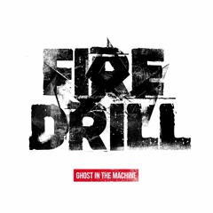 Ghost In The Machine - Fire Drill (Perc Trax)