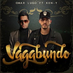 Omar Lugo - Vagabundo feat. Ken-Y