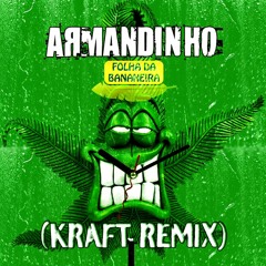 Folha De Bananeira (KRAFT Remix) [FREE DOWNLOAD]
