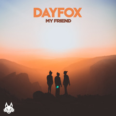 DayFox - My Friend (Free Download)