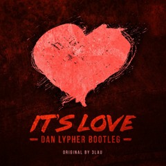 3lau ft. Yeah Boy - It's Love (Dan Lypher Remix) 💣[FREE DOWNLOAD]💣