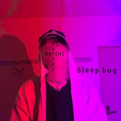 Sleep Bug (prod.8ROKEBOY)
