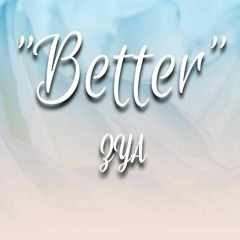"Better" (ft. Nayel) [Prod. by Professor Wiseman]