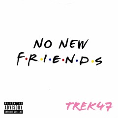 No New Friends (Prod. J Hype)