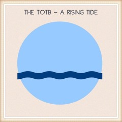 A Rising Tide
