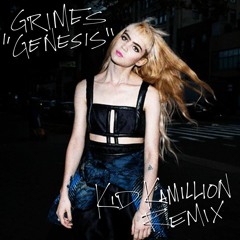 Grimes "Genesis" (Kid Kamillion Remix)