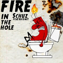 Fire In The Hole [Ft. Rico Act]