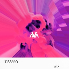 Tissero- Vita