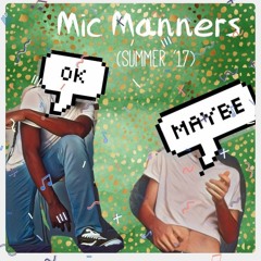 Mic Manners w/ Marsandaras (M*A*R*S)