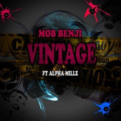 MOB Benji-Vintage ft Alpha Millz