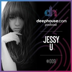 Podcast 009 - Jessy U