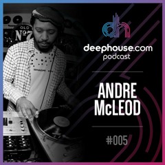 Podcast 005 - Andre McCleod