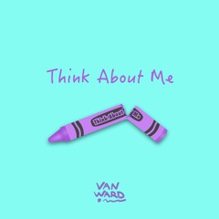 Think About Me