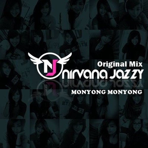 Nirvana Jazzy - Monyong Monyong (Demo) Original Mix