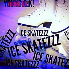 ICE SKATEZZZ(Mixtape Intro)