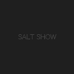 Salt Show - Episode 2