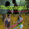 Thungnagani Mp3 (320 kbps)