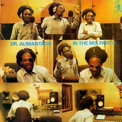 DR. ALIMANTADO - In The Mix Part 3 (Excerpt 1)