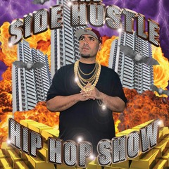 Side Hustle Hip Hop Show episode 26