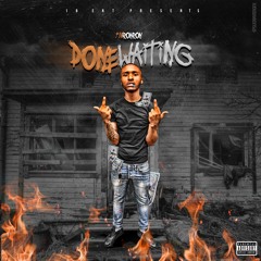 410RonRon - Done Waitin (1)