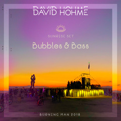 david hôhme - Bubbles & Bass Sunrise, Burning Man 2018