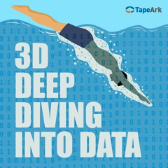 Deep Diving into Data: Tape Ark 3D Podcast - Episode 1