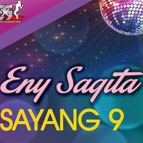 Eny Sagita Sayang 9 By Fardan Rahmansyah Playlists On