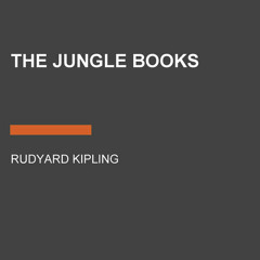 The Jungle Books by Rudyard Kipling, read by Ralph Lister, Full Cast