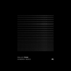 Malux - Fonk [Synergy Remix]