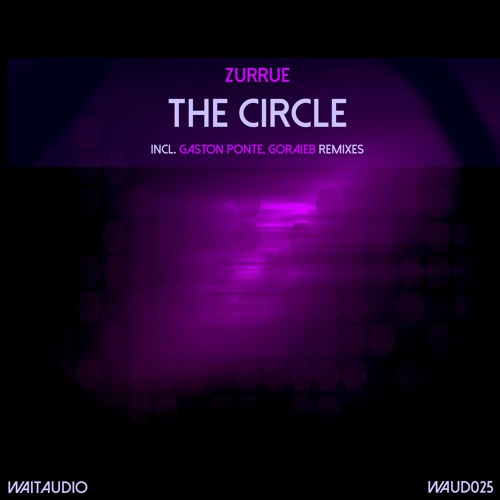 Zurrue - The Circle (Gaston Ponte Remix)