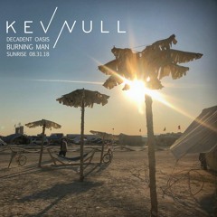 Decadent Oasis Sunrise, Burning Man 2018