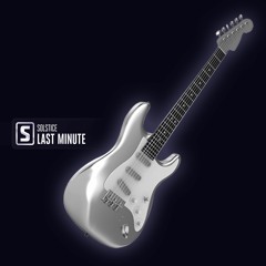 Solstice - Last Minute (Teaser)