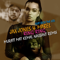 Jax Jones & Mabel - Ring Ring | Muratt Mat & Kemal Nalbant Remix