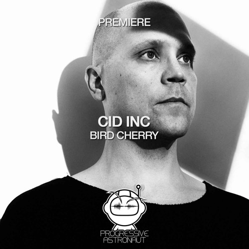 PREMIERE: Cid Inc. - Bird Cherry (Original Mix) [Replug]