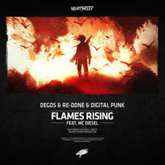 Degos & Re-Done & Digital Punk & MC Diesel - Flames Rising