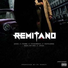 REMITANO feat. UCEE X PAMO X PHAEMOUS X RAPKURDZ X DARLINTINO X AYDA[prod. by DJ Romzy]