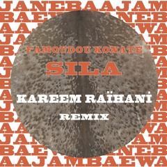 Sila - Kareem Raïhani Remix