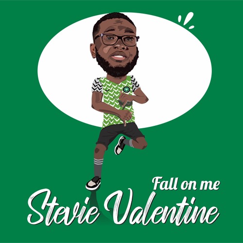 Stevie Valentine - Fall On Me