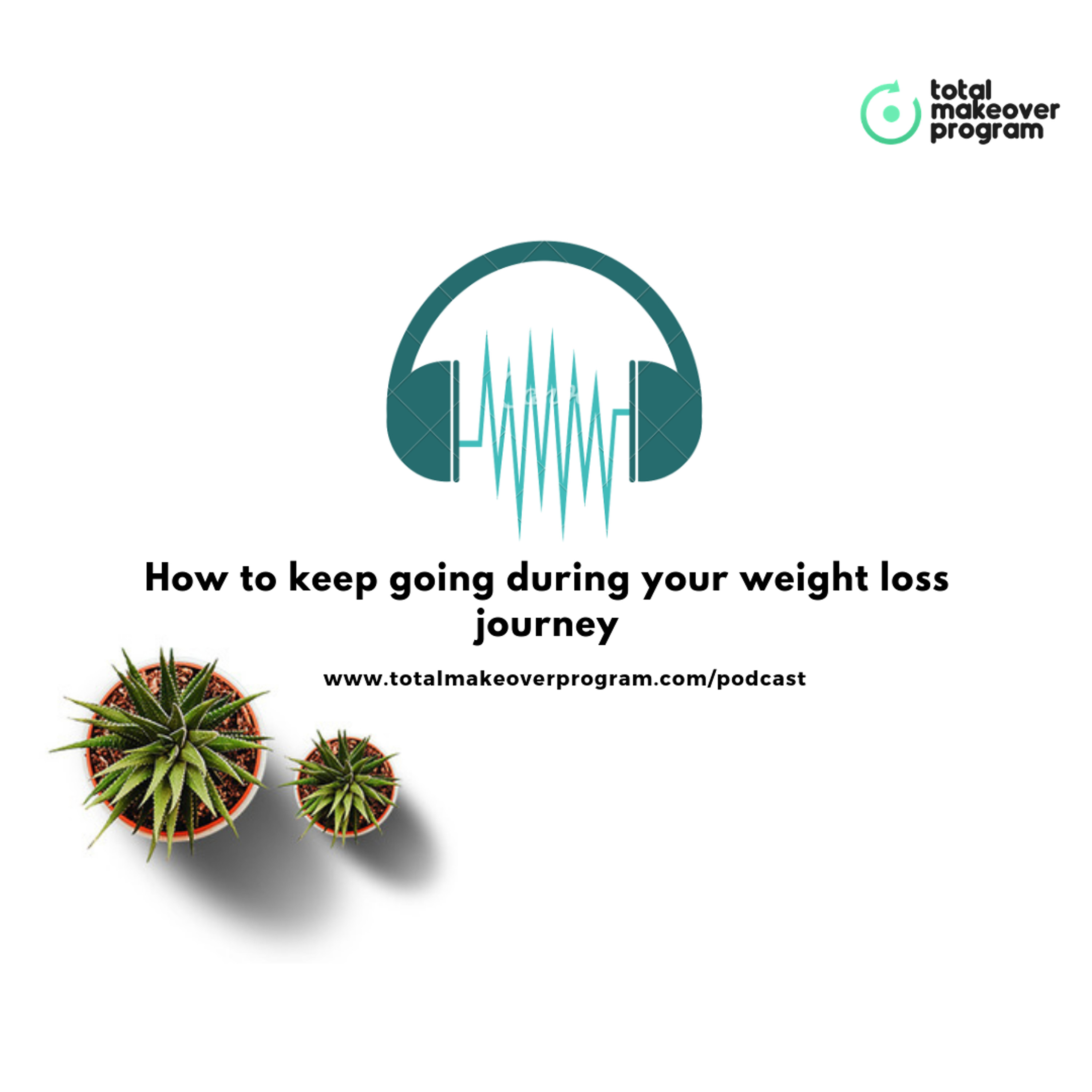 How To Keep Going During Your Weight Loss Journey