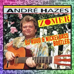 Andre Hazes - Zomer (DJ Ruud & Nickelbass Bootleg)