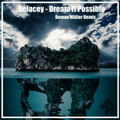 Delacey - Dream It Possible ( Roman Müller Remix )