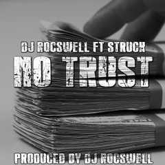 DJ Rocswell ft Struck - No Trust