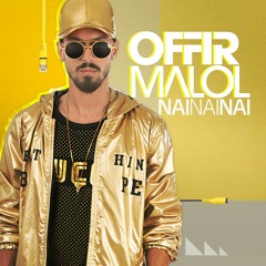 Offir Malol - NAINAINAI (Full Track)