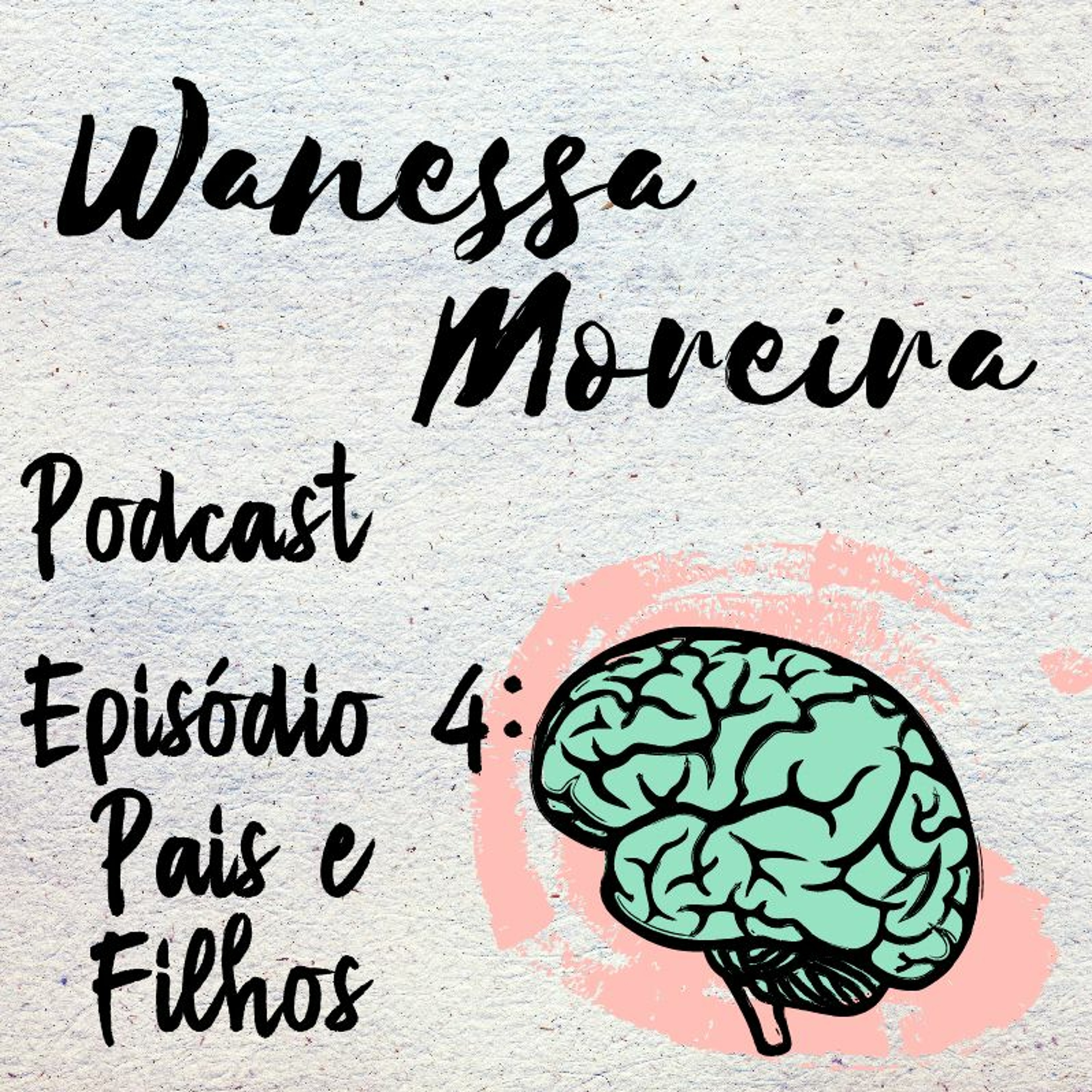 Wanessa Moreira Podcast