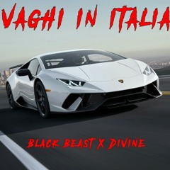 Vaghi in italia Ft (black beast)