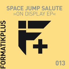 FMKplus013 1 Space Jump Salute - On Display