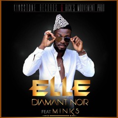 ELLE Diamant Noir Feat. Minks -